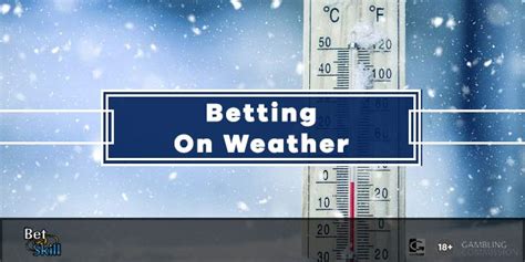odds on weather|How to Bet On The Weather: Your Definitive Guide.